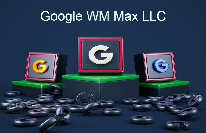 Google WM Max LLC
