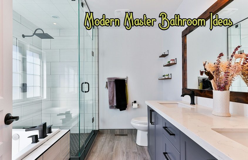 Modern Master Bathroom Ideas